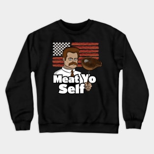 Meat Yo Self Crewneck Sweatshirt